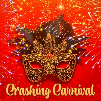 Crashing Carnival by The Colourful Clown