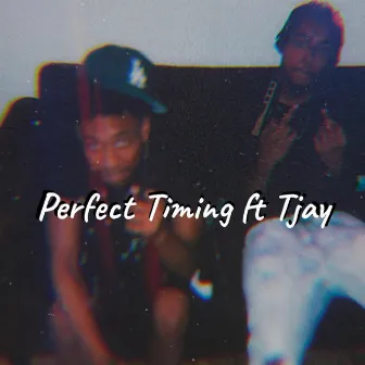 Perfect Timing ft Tjay by Bently