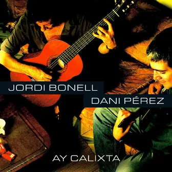 Ay Calixta by Jordi Bonell