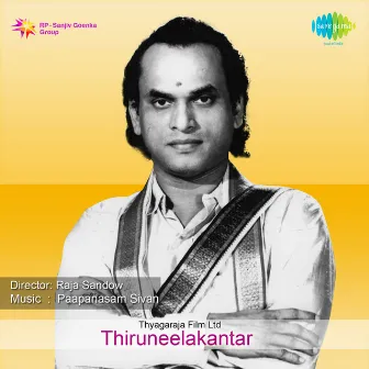 Thiruneelakantar (Original Motion Picture Soundtrack) by Papanasam Sivan