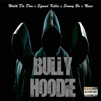 Bully Hoodie by Nase