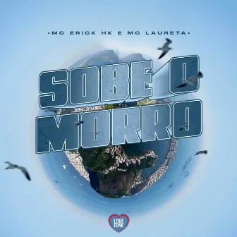 Sobe o Morro by MC ERYCK HK