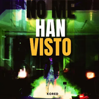 No Me Han Visto by KORED