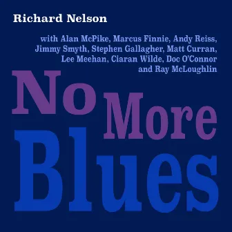 No More Blues by Richard Nelson