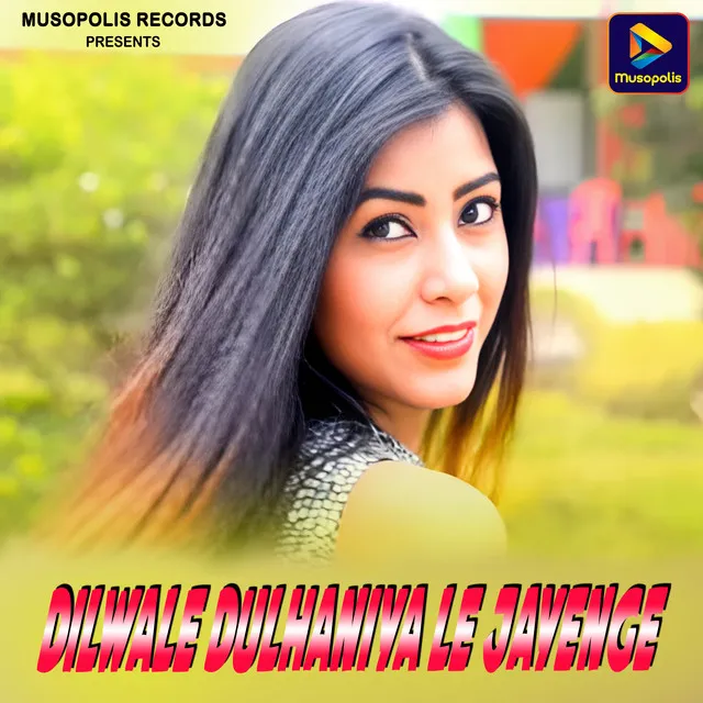 Dilwale Dulhaniya Le Jayenge