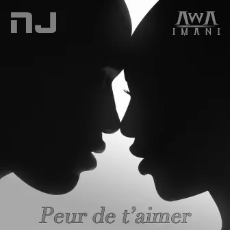 Peur de t\'aimer by NJ