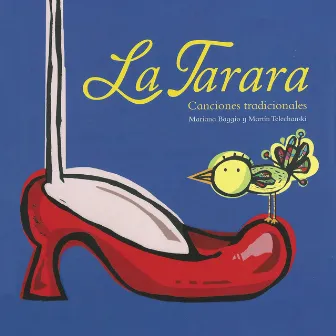 La Tarara - Canciones Tradicionales by Martín Telechanski