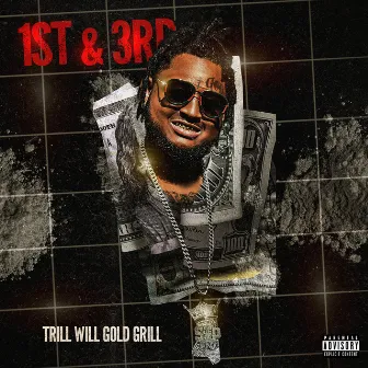 1st & 3rd by Trill Will Gold Grill