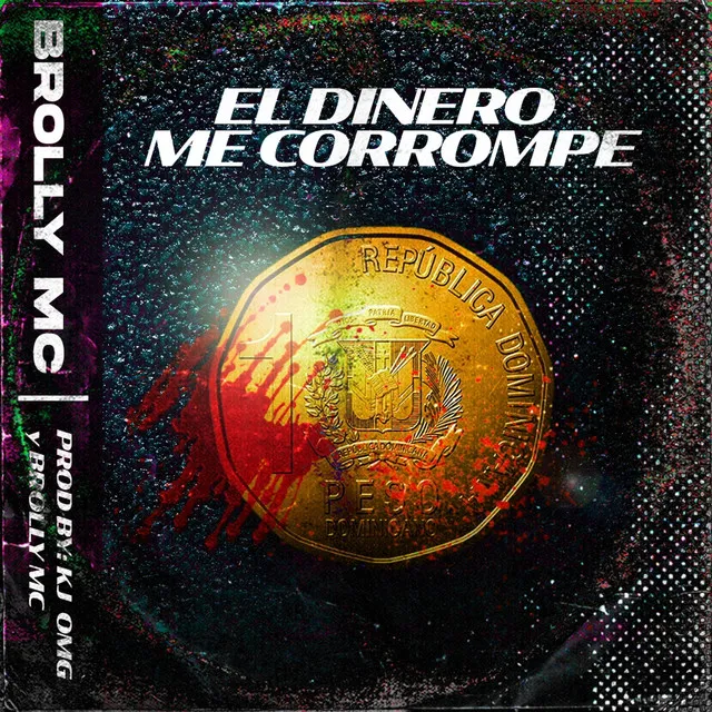 El Dinero Me Corrompe