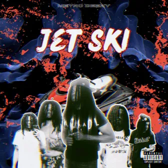 Jet Ski by Metro Deezy