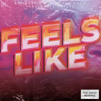 Feels Like (The Disco Reverse) by Out Of The Drum