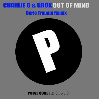 Out of My Mind (Dario Trapani Remix) by Charlie G.