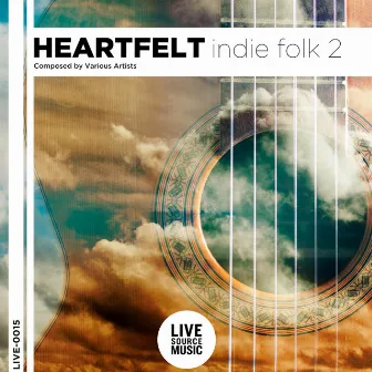 Heartfelt Indie Folk, Vol. 2 by Matthew Naylor