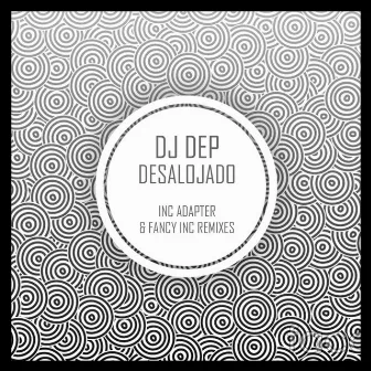 Desalojado by Dj Dep