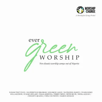 Evergreen Worship by Worship for Change