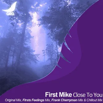 Close To You by First Mike