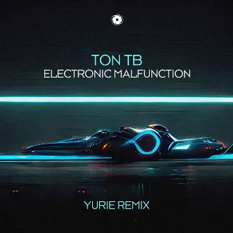 Electronic Malfunction (Yurie Remix) by Ton TB