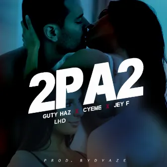 2 Pa 2 by Guty Haz LHD