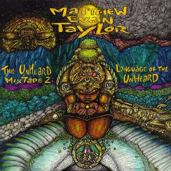 The Unheard Mixtape, Vol. 2: Language of the Unheard by Matthew Evan Taylor