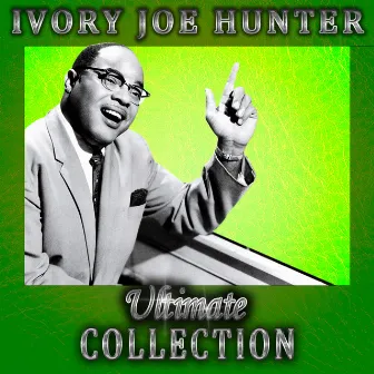 Ultimate Collection by Ivory Joe Hunter