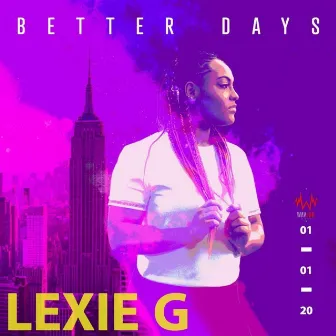 Better Days by Lexie G