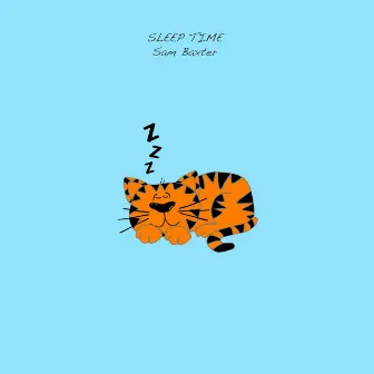 Sleep Time by Sam Baxter