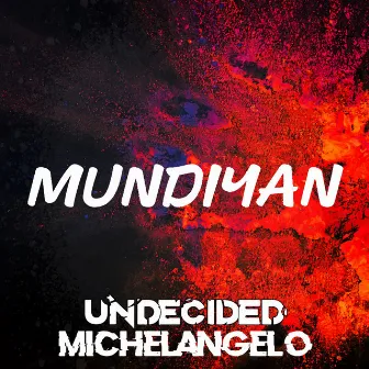 Mundiyan by Undecided