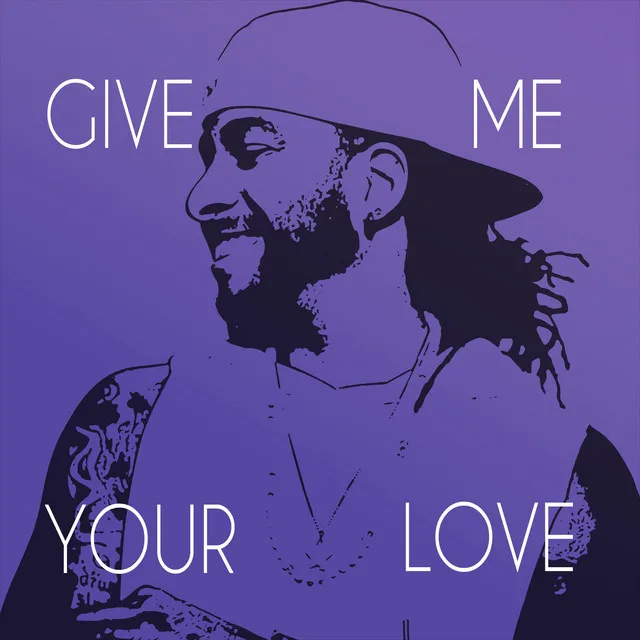 Give Me Your Love