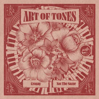 Crazay / Not The Same by Art of Tones