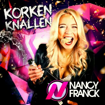 Korken knallen by Nancy Franck