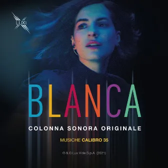 BLANCA (Colonna Sonora Originale della serie TV) by Calibro 35