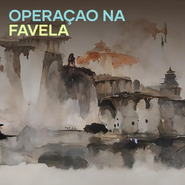 OPERAÇAO NA FAVELA