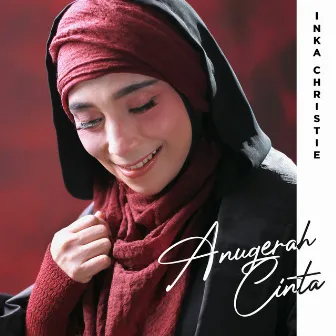 Anugerah Cinta by Inka Christie