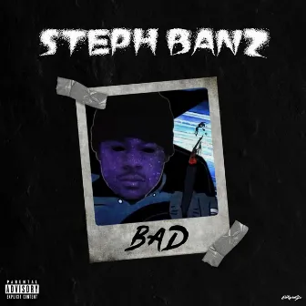 BAD by Steph Banz