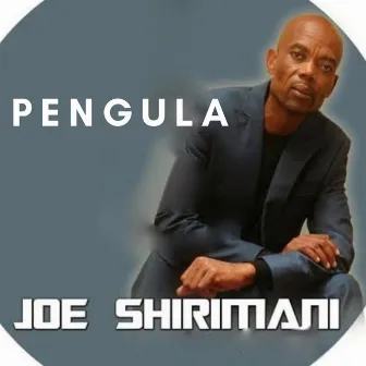 Pengula by Joe Shirimani