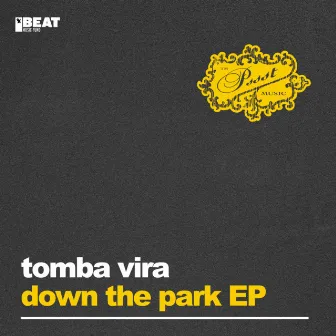 Down The Park EP by Tomba Vira