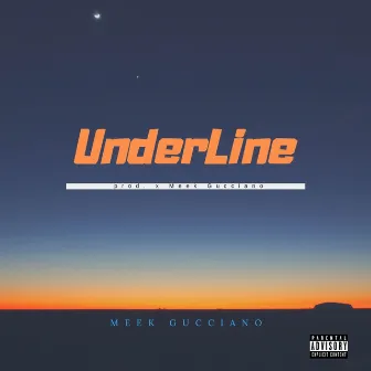 Underline by Meek Gucciano