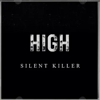 High by Silent Killer