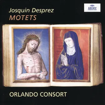 Josquin Desprez: Motets by Orlando Consort