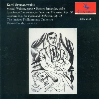 Szymanowski, K.: Symphony No. 4 / Violin Concerto No. 1 by Dennis Burkh