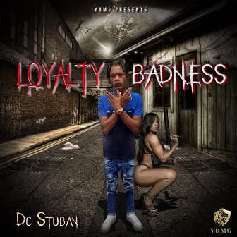 Loyalty Badness by Dc Stuban