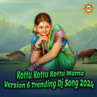 Kottu Kottu Kottu Mama (Version 6 Trending Dj Song 2024) by Anasuya