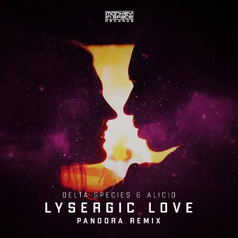 Lysergic Love (Pandora Remix) by Alicid