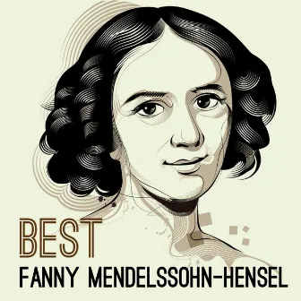 Best - Fanny Mendelssohn-Hensel by Fanny Mendelssohn