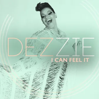 I Can Feel It by Dezzie