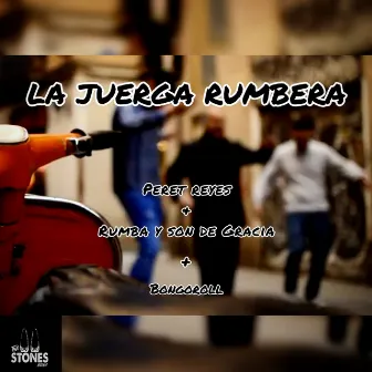 La juerga rumbera by Peret Reyes