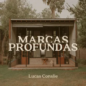 Marcas Profundas by Lucas Conslie