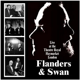 Flanders and Swan : Live at the Theatre Royal, Haymarket, London by Michael Flanders