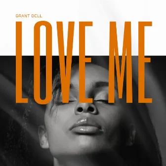 Love Me by Grant Dell