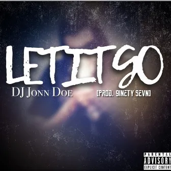 Let It Go by DJ Jonn Doe